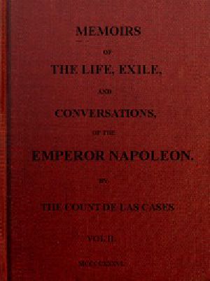 [Gutenberg 53968] • Memoirs of the life, exile, and conversations of the Emperor Napoleon. (Vol. II)